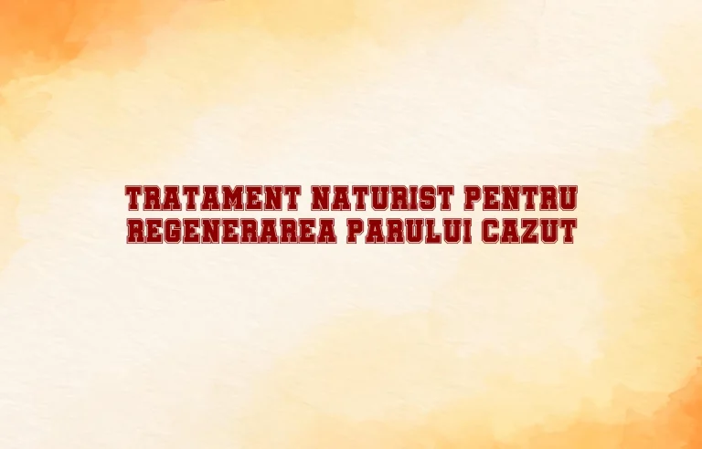 tratament naturist pentru regenerarea parului cazut