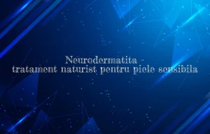 neurodermatita tratament naturist