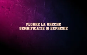 floare la ureche
