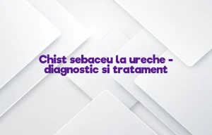 chist sebaceu ureche